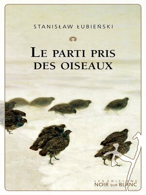 cover image of Le parti pris des oiseaux